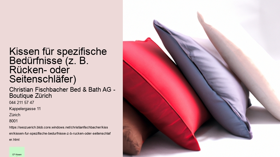 Kissen für spezifische Bedürfnisse (z. B. Rücken- oder Seitenschläfer)