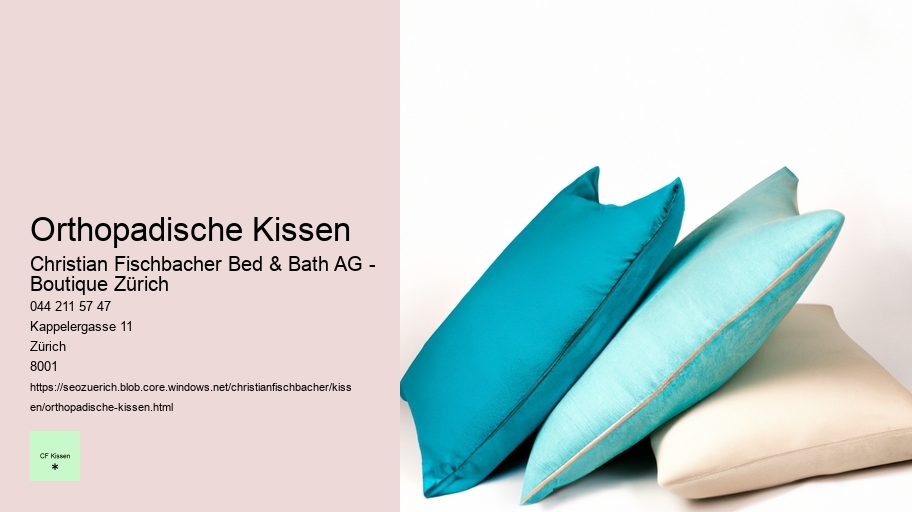Orthopadische Kissen