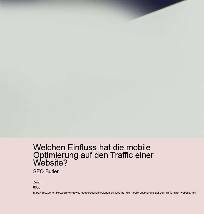 Welchen Einfluss hat die mobile Optimierung auf den Traffic einer Website? SEO Butler